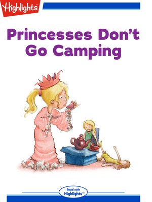 cover image of Princesses Don't Go Camping
